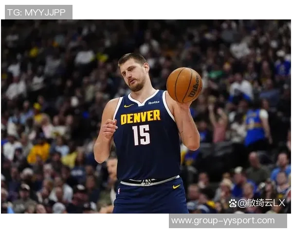 约基奇半场狂砍19分7篮板4助攻2抢断展现恐怖效率